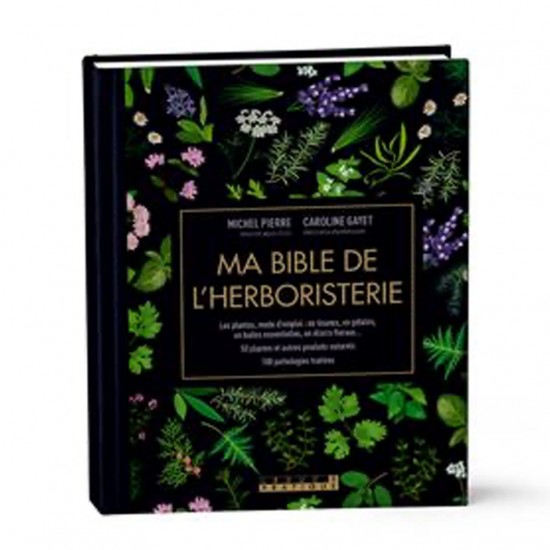 Ma bible de l'herboristerie